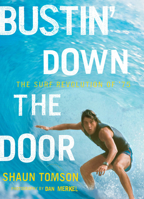 Bustin' Down the Door: The Surf Revolution of '75 Cover Image