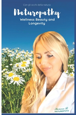 Naturopathy: Wellness Beauty Longevity By Ramona Bufacchi Cover Image