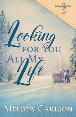 Looking for You All My Life (Whispering Pines #3)