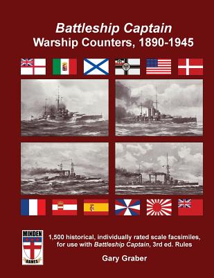 Battleship Captain Warship Counters, 1890-1945 By Gary Graber Cover Image