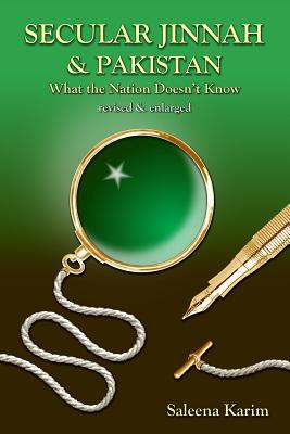 Secular Jinnah & Pakistan: What the Nation Doesn't Know (Revised & Enlarged) By Saleena Karim Cover Image