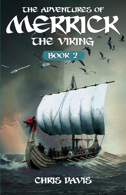 The Adventures Of Merrick The Viking: Book 2 Cover Image