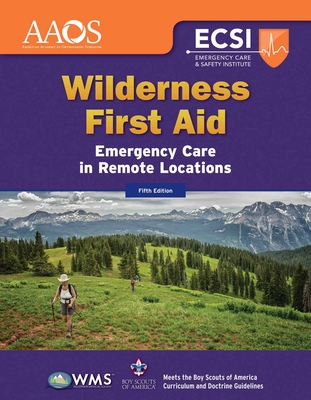 Wilderness First Aid: Emergency Care in Remote Locations: Emergency Care in Remote Locations Cover Image
