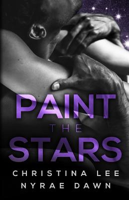 Paint the Stars (Free Fall #3) By Nyrae Dawn, Christina Lee Cover Image