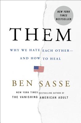 Them: Why We Hate Each Other--and How to Heal Cover Image