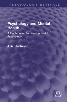 Psychology and Mental Health: A Contribution to Developmental Psychology (Psychology Revivals) Cover Image