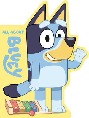 All About Bluey By Penguin Young Readers Licenses Cover Image