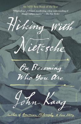 Hiking with Nietzsche: On Becoming Who You Are Cover Image