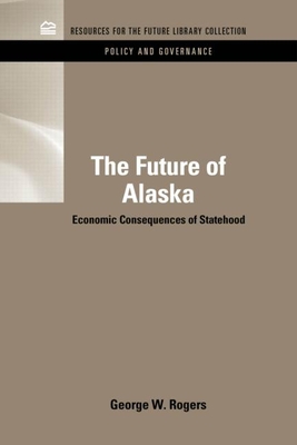 The Future of Alaska (Rff Policy and Governance Set) Cover Image