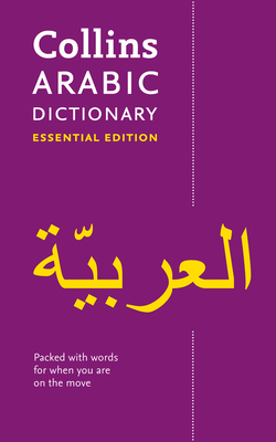 Collins Arabic Dictionary: Essential Edition (Collins Essential Editions)