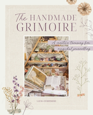 The Handmade Grimoire: A Creative Treasury for Magickal Journalling Cover Image