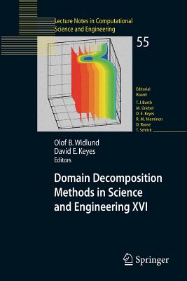 Domain Decomposition Methods in Science and Engineering XVI (Lecture Notes in Computational Science and Engineering #55)