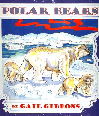Polar Bears By Gail Gibbons Cover Image