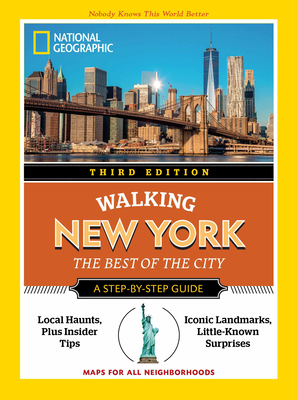 National Geographic Walking New York, 3rd Edition (National Geographic Walking Guide)