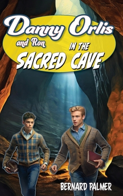 Danny and Ron Orlis in the Sacred Cave Cover Image