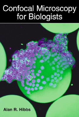 Confocal Microscopy for Biologists (Disease Management of Fruits and Vegetables) Cover Image