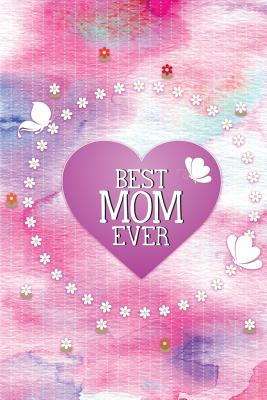 Best Mom Ever: 6x9 Notebook 120 Pages - Pastel & Butterfly Design Cover Image