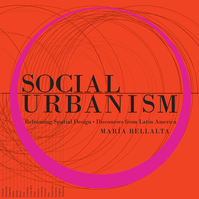 Social Urbanism: Reframing Spatial Design - Discourses from Latin America cover