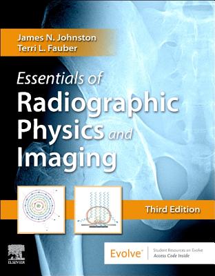 Essentials of Radiographic Physics and Imaging By James Johnston, Terri L. Fauber Cover Image