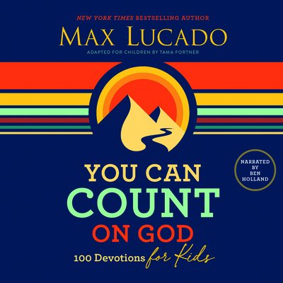 You Can Count on God: 100 Devotions for Kids  Cover Image