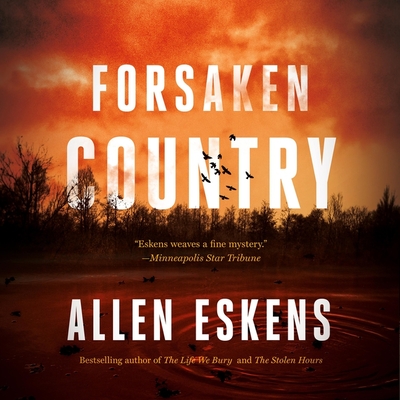 Forsaken Country By Allen Eskens, Brian Troxell (Read by) Cover Image