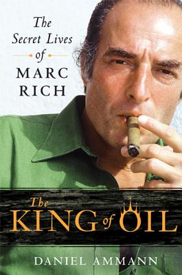 The King of Oil: The Secret Lives of Marc Rich Cover Image