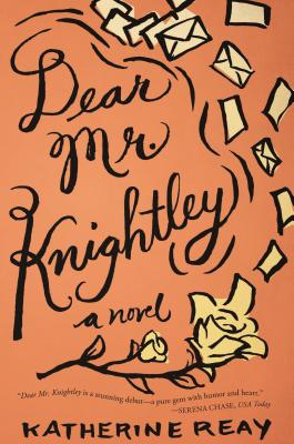 Dear Mr. Knightley By Katherine Reay Cover Image
