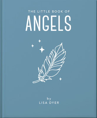 The Little Book of Angels: Call on Your Angels for Healing and Blessings Cover Image