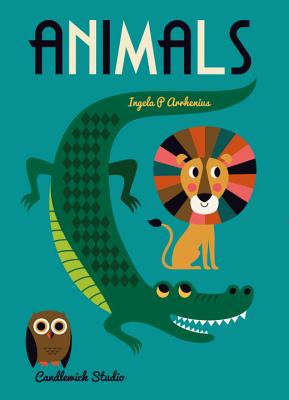Animals By Ingela P. Arrhenius, Ingela P. Arrhenius (Illustrator) Cover Image