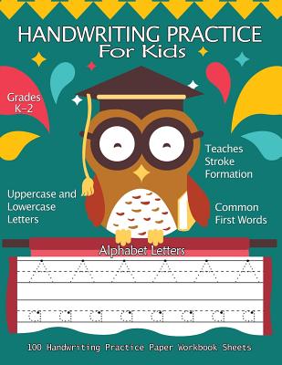 Handwriting practice book for kids: Letter tracing workbook for kids,  writing practice book: pre-K, kindergarten and kids ages 3-5.practice print  with (Paperback)