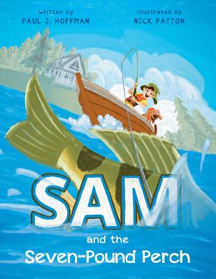Cover for Sam and the Seven-Pound Perch