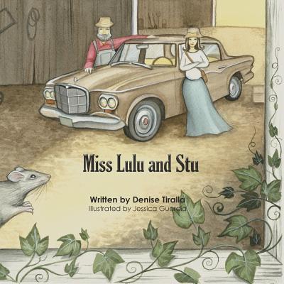 Miss Lulu and Stu By Denise Tiralla, Jessica Guercia (Illustrator) Cover Image