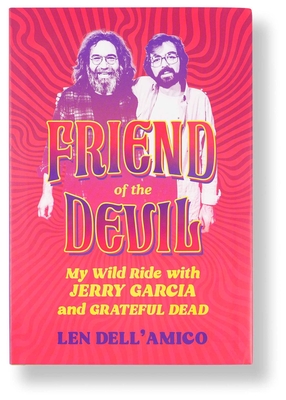 Friend of the Devil: My Wild Ride with Jerry Garcia and