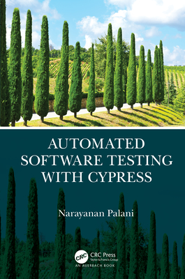 Automated Software Testing with Cypress By Narayanan Palani Cover Image