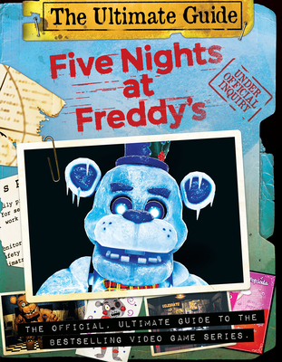 Five Nights at Freddy's Ultimate Guide: An AFK Book (Media tie-in) Cover Image