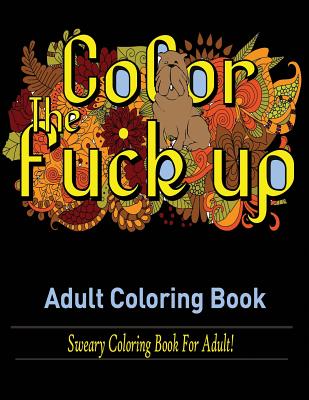 Swear Words Adult coloring book: Sweary Coloring Book for Adult! Cover Image