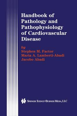 Handbook of Pathology and Pathophysiology of Cardiovascular Disease (Developments in Cardiovascular Medicine #240) Cover Image