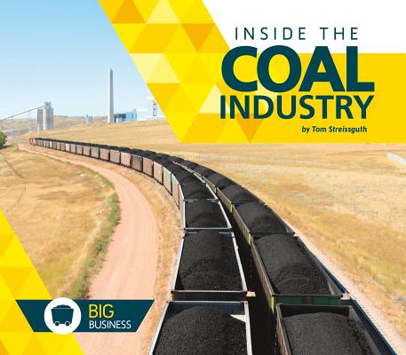 Inside the Coal Industry (Big Business) Cover Image
