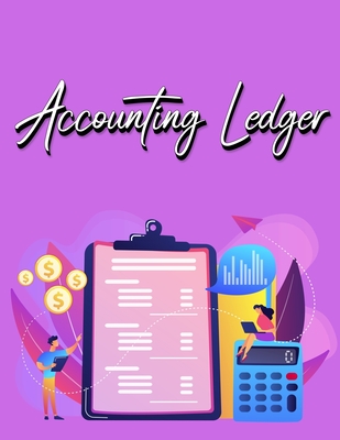 Accounting Ledger Book: Simple Accounting Ledger for Bookkeeping - Big Size - 120 Pages By Millie Zoes Cover Image