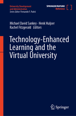 Technology-Enhanced Learning and the Virtual University (University Development and Administration)