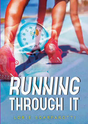 Running Through It By Lorie Scarfarotti Cover Image