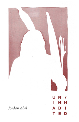 Un/Inhabited By Jordan Abel, Kathleen Ritter (Contribution by), Tracy Stefanucci (Contribution by) Cover Image