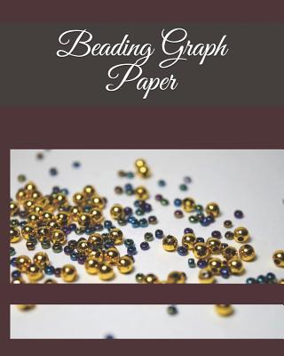 Beading Graph Paper: Easy and Fun Patterns for Gifts and Accessories from Fuse Beads Cover Image