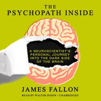 The Psychopath Inside: A Neuroscientist's Personal Journey Into the Dark Side of the Brain Cover Image