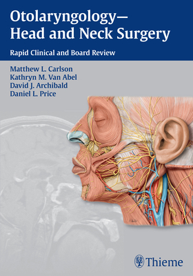 Otolaryngology--Head and Neck Surgery: Rapid Clinical and Board Review Cover Image
