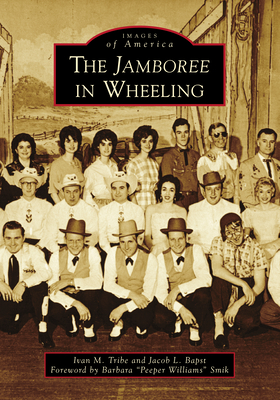 The Jamboree in Wheeling (Images of America) Cover Image