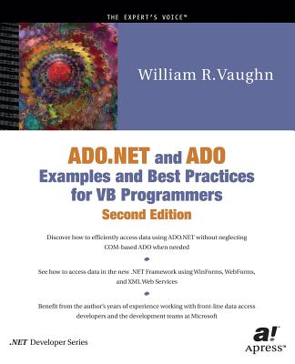 ADO.NET and ADO Examples and Best Practices for VB Programmers [With CDROM] (.Net Developer) Cover Image
