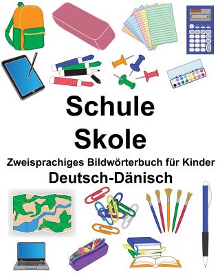 Deutsch-Dänisch Schule/Skole Zweisprachiges Bildwörterbuch für Kinder Cover Image