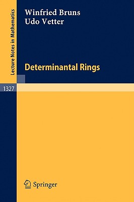 Determinantal Rings (Lecture Notes in Mathematics #1327)