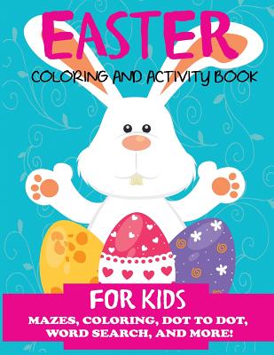 Easter Coloring and Activity Book for Kids (Easter Books for Kids)